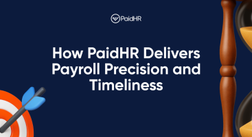 How PaidHR Delivers Payroll Precision and Timeliness
